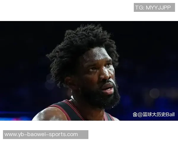 恩比德状态回暖场均228分68篮板明日76人对决掘金他将大概率出战